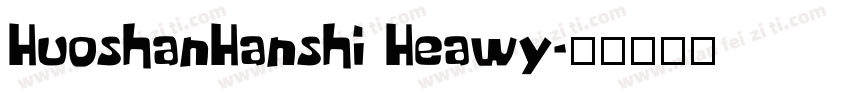 HuoshanHanshi Heawy字体转换
